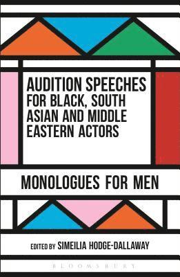 Audition Speeches for Black, South Asian and Middle Eastern Actors: Monologues for Men 1