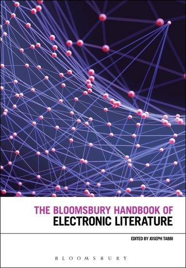 Joseph Tabbi - Bloomsbury Handbook of Electronic Literature, Inbunden