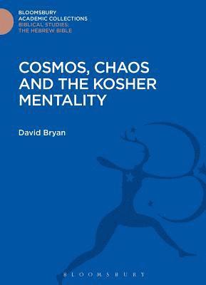Cosmos, Chaos and the Kosher Mentality 1