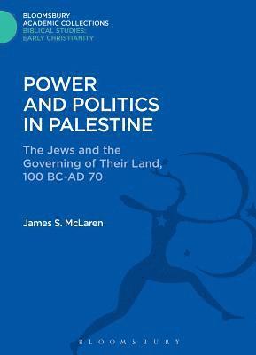 James S. McLaren, Australia) McLaren, James S. (Australian Catholic University, Melbourne - Power and Politics in Palestine, Inbunden