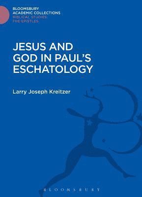 Jesus and God in Paul's Eschatology 1