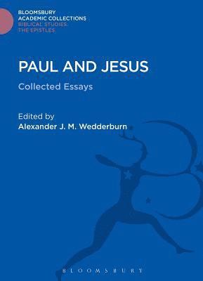 Alexander J. M. Wedderburn, Alexander J. M. Wedderburn, Professor Alexander J. M. Wedderburn - Paul and Jesus, Inbunden