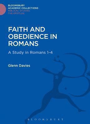 Glenn Davies, Glenn (Archbishop) Davies, Chris Keith - Faith and Obedience in Romans, Inbunden