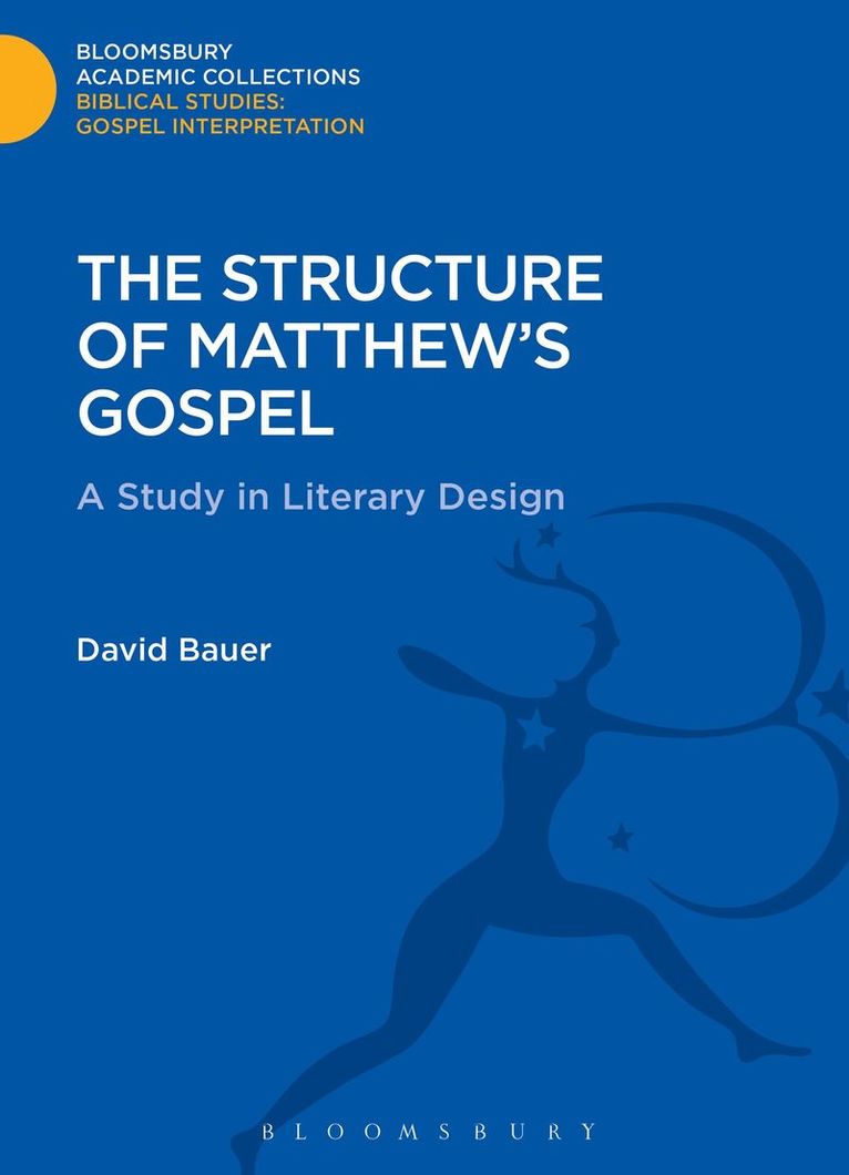 David Bauer, Chris Keith - Structure of Matthew's Gospel, Inbunden
