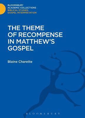 Blaine Charette - Theme of Recompense in Matthew's Gospel, Inbunden