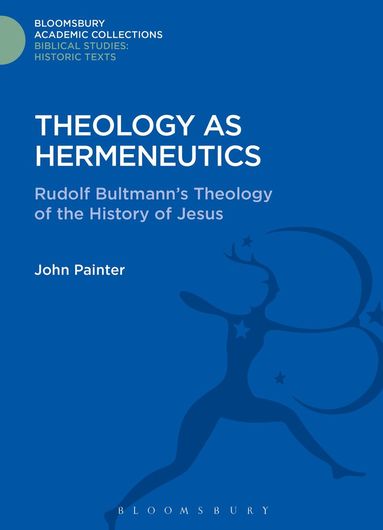 John Painter - Theology as Hermeneutics, Inbunden