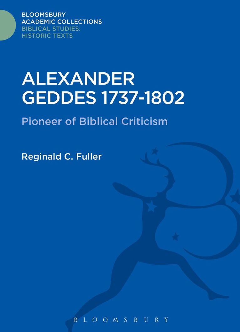 Reginald C. Fuller - Alexander Geddes 1737-1802, Inbunden