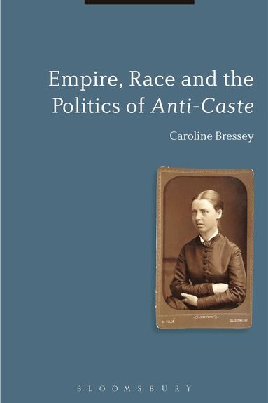 bokomslag Empire, Race and the Politics of Anti-Caste