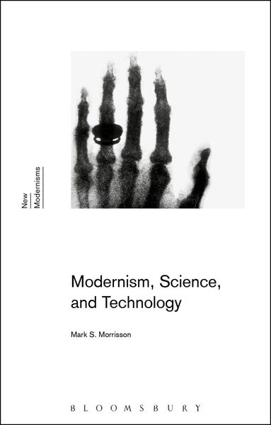 Mark S. Morrisson, Gayle Rogers - Modernism, Science, and Technology, Inbunden