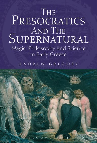 Andrew Gregory - Presocratics and the Supernatural, Häftad