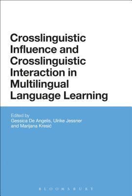 Crosslinguistic Influence and Crosslinguistic Interaction in Multilingual Language Learning 1