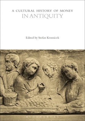 A Cultural History of Money in Antiquity 1