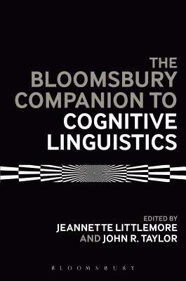 The Bloomsbury Companion to Cognitive Linguistics 1