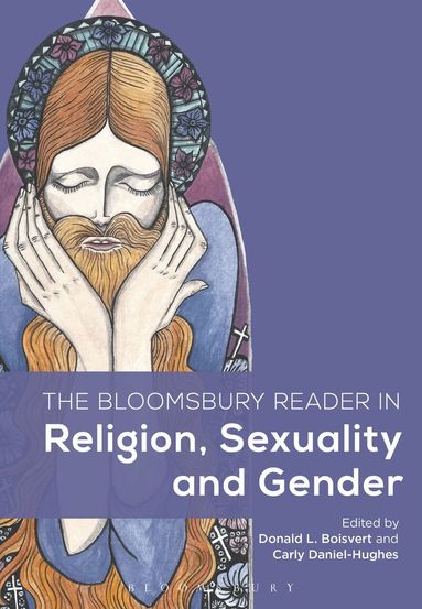 Donald L. Boisvert, Carly Daniel-Hughes - Bloomsbury Reader in Religion, Sexuality, and Gender, Häftad