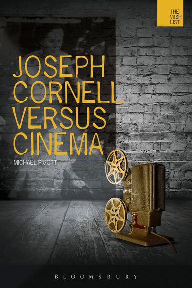 Michael Pigott, Jonathan Bate - Joseph Cornell Versus Cinema, Häftad