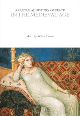 Walter Simons, Professor Walter Simons - Cultural History of Peace in the Medieval Age, Inbunden