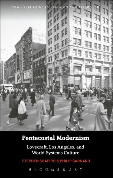 bokomslag Pentecostal Modernism: Lovecraft, Los Angeles, and World-Systems Culture