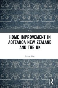 bokomslag Home Improvement in Aotearoa New Zealand and the UK