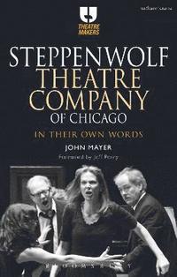 bokomslag Steppenwolf Theatre Company of Chicago