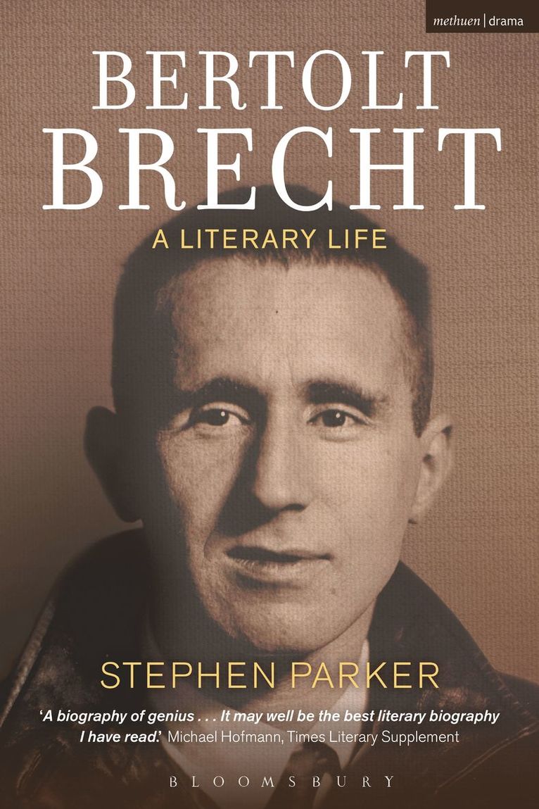 Stephen Parker, UK) Parker, Prof. Stephen (University of Manchester - Bertolt Brecht: A Literary Life, Häftad