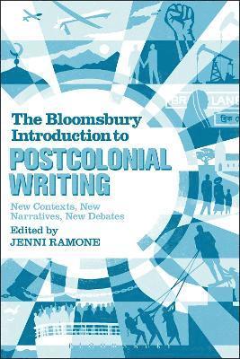 bokomslag The Bloomsbury Introduction to Postcolonial Writing