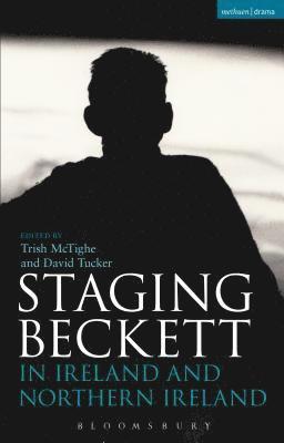 bokomslag Staging Beckett in Ireland and Northern Ireland