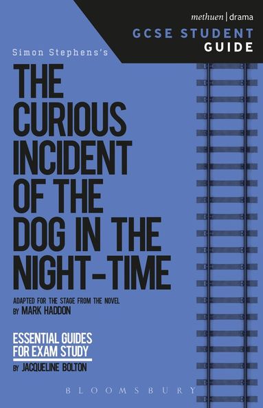 Jacqueline Bolton, Matthew Nichols - Curious Incident of the Dog in the Night-Time GCSE Student Guide, Häftad