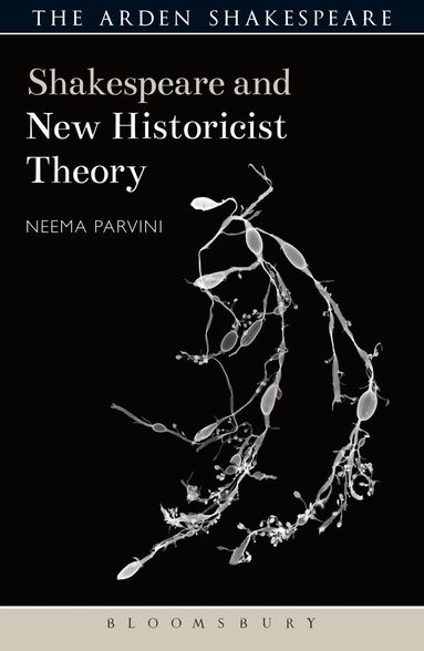 Neema Parvini, Evelyn Gajowski - Shakespeare and New Historicist Theory, Inbunden