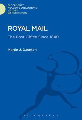 Martin J. Daunton, UK) Daunton, Martin J. (University of Cambridge - Royal Mail, Inbunden