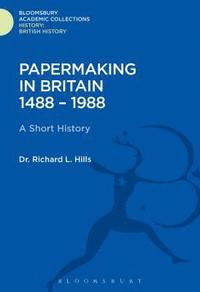 bokomslag Papermaking in Britain 1488-1988