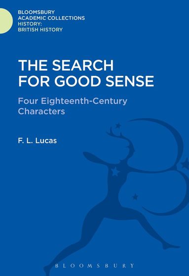 F. L. Lucas - Search for Good Sense, Inbunden