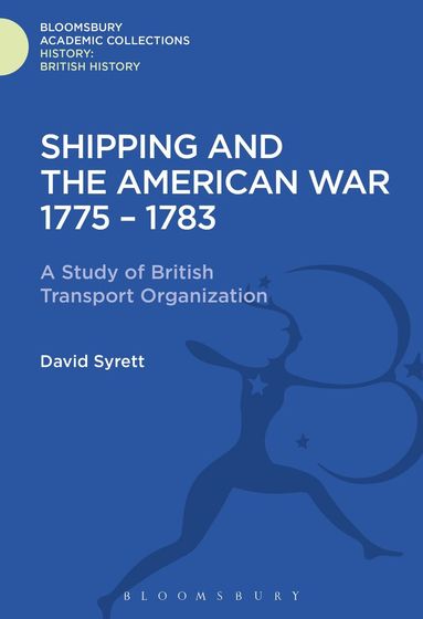 David Syrett - Shipping and the American War 1775-83, Inbunden