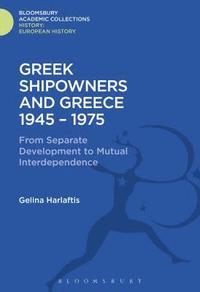 bokomslag Greek Shipowners and Greece