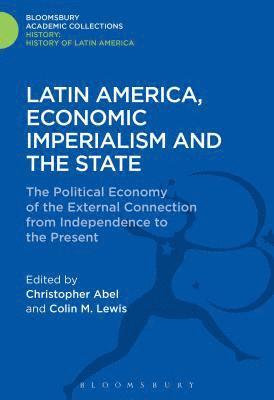 bokomslag Latin America, Economic Imperialism and the State