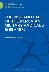bokomslag Rise and Fall of the Peruvian Military Radicals 1968-1976