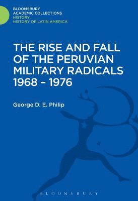 bokomslag Rise and Fall of the Peruvian Military Radicals 1968-1976