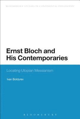 Ernst Bloch and His Contemporaries 1