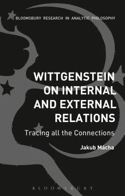 bokomslag Wittgenstein on Internal and External Relations