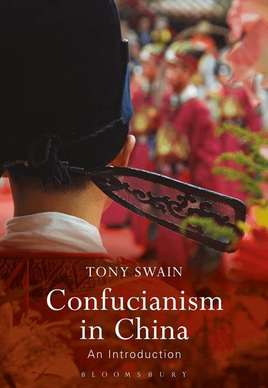Tony Swain - Confucianism in China, Häftad