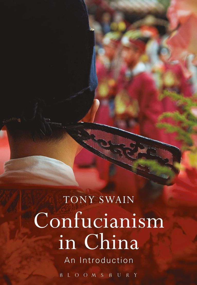 Tony Swain, Australia) Swain, Tony (formerly of University of Sydney - Confucianism in China, Häftad