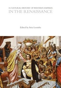 bokomslag Cultural History of Western Empires in the Renaissance