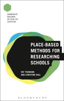 Place-Based Methods for Researching Schools 1