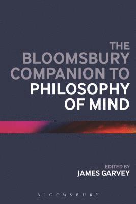 The Bloomsbury Companion to Philosophy of Mind 1