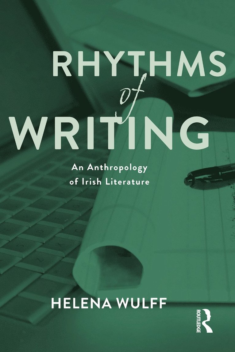 Helena Wulff - Rhythms of Writing, Inbunden