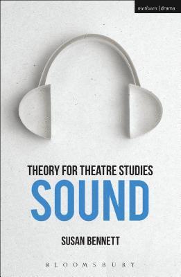 Theory for Theatre Studies: Sound 1
