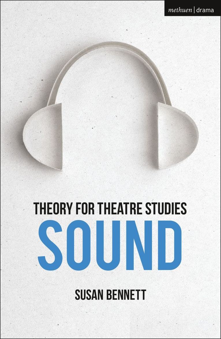 Theory for Theatre Studies: Sound 1