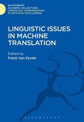 Frank Van Eydne, The Netherlands) Van Eydne, Frank (KU Leuven, Frank Van Eydne, Frank van Eydne - Linguistic Issues in Machine Translation, Inbunden