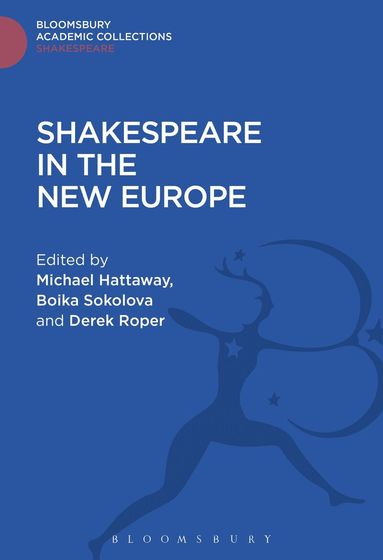 Boika Sokolova, Derek Roper, Michael Hattaway - Shakespeare In The New Europe, Inbunden