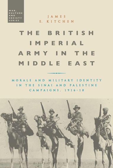 James E. Kitchen - British Imperial Army in the Middle East, Häftad