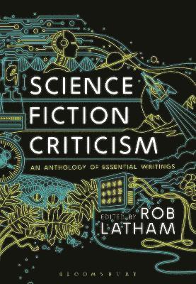 Rob Latham, USA) Latham, Professor Rob (Retired, Independent Scholar - Science Fiction Criticism, Häftad
